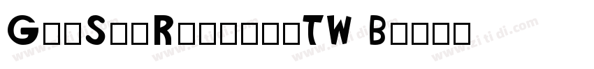 GenSenRoundedTW B字体转换